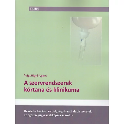 A szervrendszerek kórtana és klinikuma