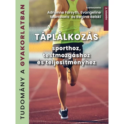 Táplálkozás sporthoz, testmozgáshoz és teljesítményhez