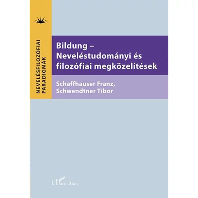 Bildung – Neveléstudományi és filozófiai megközelítések