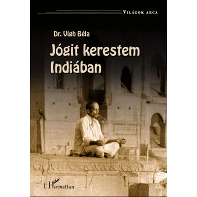 Jógit kerestem Indiában