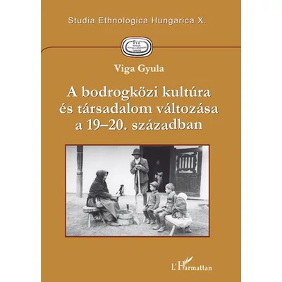 A bodrogközi kultúra és társadalom változása a 19-20. században