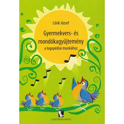 Gyermekvers- és mondókagyűjtemény a logopédiai munkához