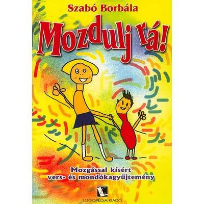 Mozdulj rá!