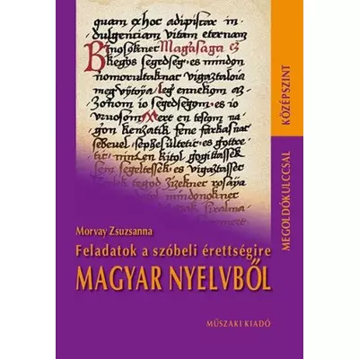 Feladatok a szóbeli érettségire magyar nyelvből (középszint)