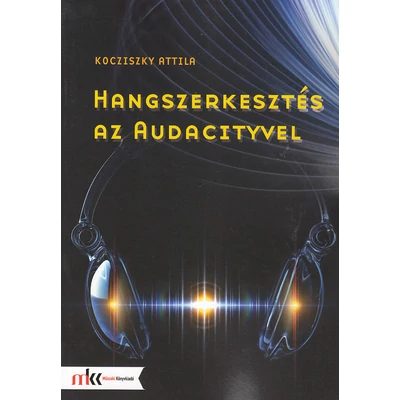 Hangszerkesztés az Audacityvel