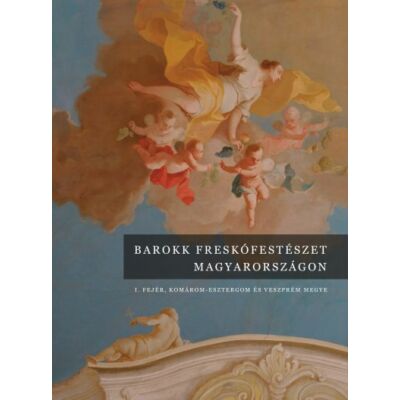 Barokk freskófestészet Magyarországon I.