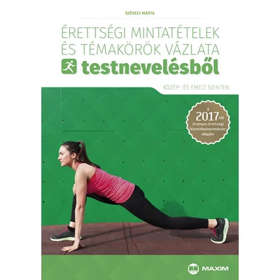 Érettségi mintatételek és témakörök vázlata testnevelésből