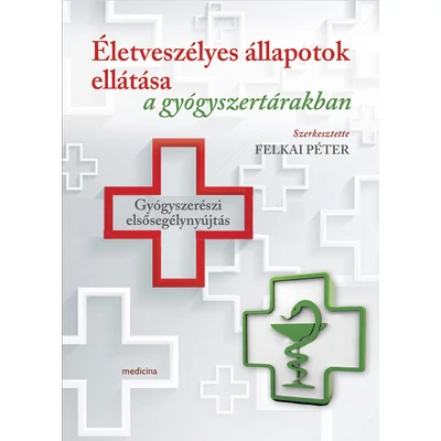 Életveszélyes állapotok ellátása a gyógyszertárakban