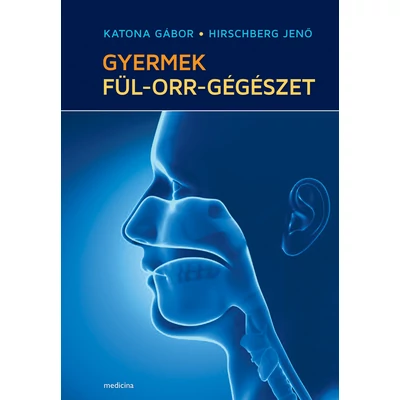 Gyermek fül-orr-gégészet