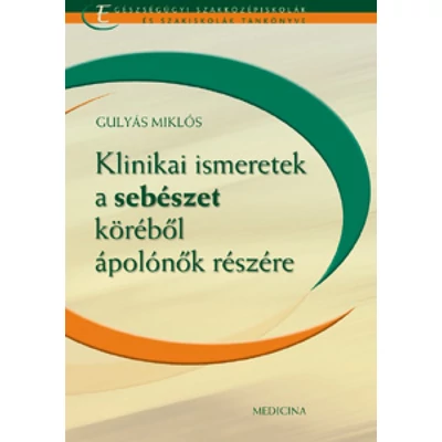 Klinikai ismeretek a sebészet köréből ápolónők részére