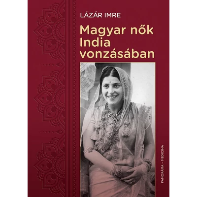 Magyar nők India vonzásában