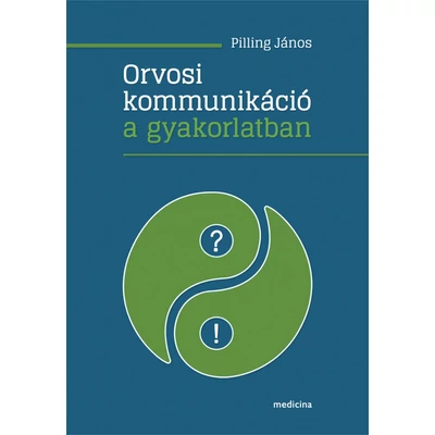 Orvosi kommunikáció a gyakorlatban