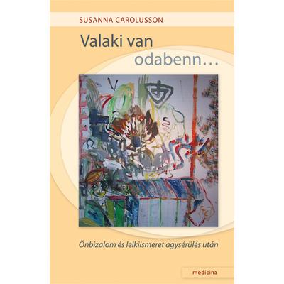 Valaki van odabenn…