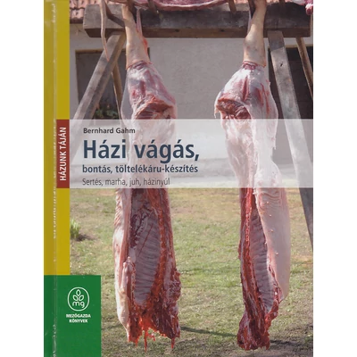 Házi vágás, bontás, töltelékáru-készítés