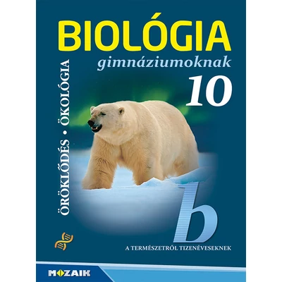 Biológia gimnáziumoknak 10.