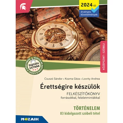 Érettségire készülök (történelem - 83 kidolgozott szóbeli tétel) (2024)