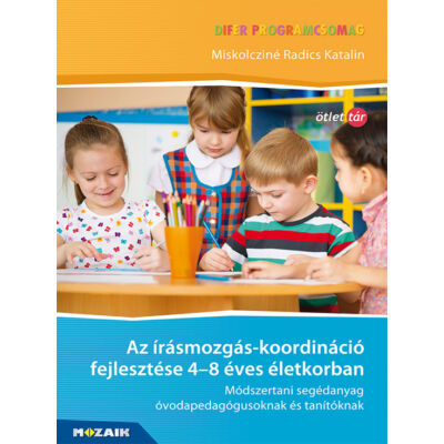 Az írásmozgás-koordináció fejlesztése 4-8 éves életkorban