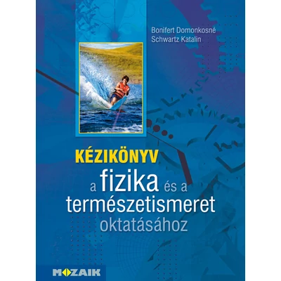 Kézikönyv a fizika és a természetismeret oktatásához