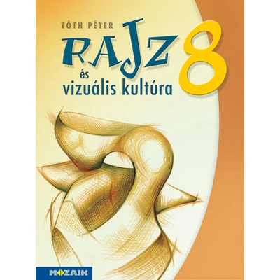 Rajz és vizuális kultúra munkatankönyv 8. osztály