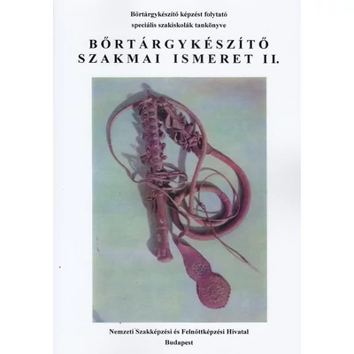 Bőrtárgykészítő szakmai ismeret II.