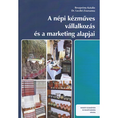 A népi kézműves vállalkozás és a marketing alapjai