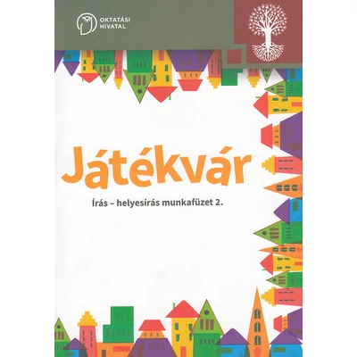 Játékvár. Írás – helyesírás munkafüzet 2.