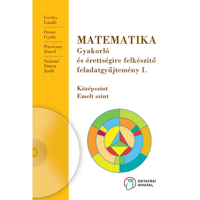 Matematika gyakorló és érettségire felkészítő feladatgyűjtemény I.