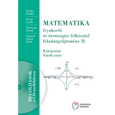 Matematika gyakorló és érettségire felkészítő feladatgyűjtemény II.