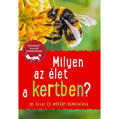 Milyen az élet a kertben?