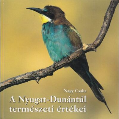 A Nyugat-Dunántúl természeti értékei