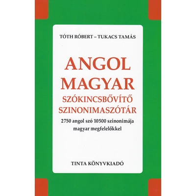 Angol-magyar szókincsbővítő szinonimaszótár