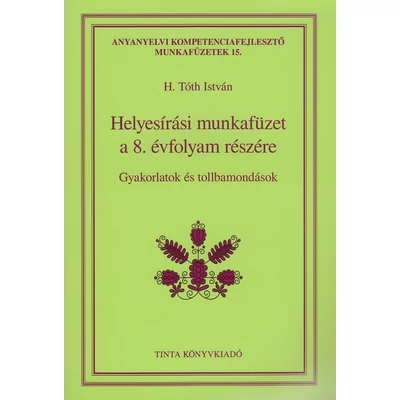 Helyesírási munkafüzet a 8. évfolyam részére