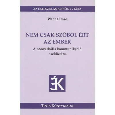 Nem csak szóból ért az ember