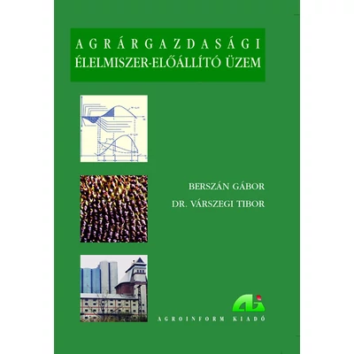 Agrárgazdasági élelmiszer-előállító üzem