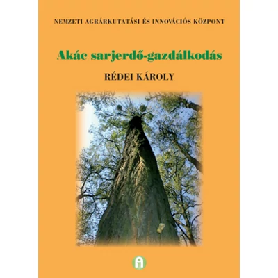 Akác sarjerdő-gazdálkodás