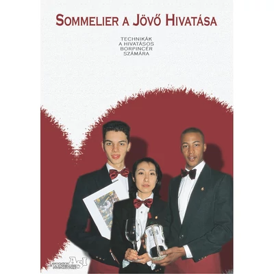 Sommelier – a jövő hivatása