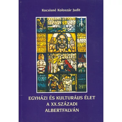 Egyházi és kulturális élet a XX. századi Albertfalván