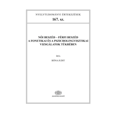 Női beszéd - férfi beszéd a fonetikai és pszicholingvisztikai vizsgálatok tükrében