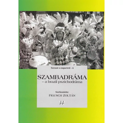 Szambadráma - a brazil pszichodráma