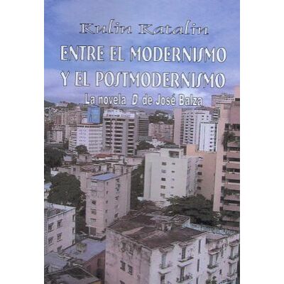 Entre el modernismo y el postmodernismo