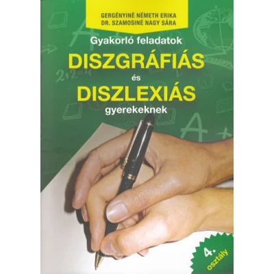 Gyakorló feladatok diszgráfiás és diszlexiás gyerekeknek 4. osztály