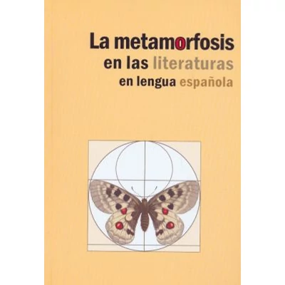 La metamorfosis en las literaturas en lengua española