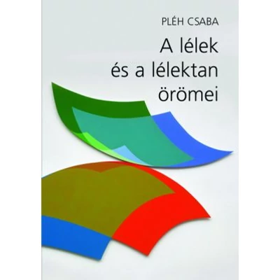 A lélek és a lélektan örömei