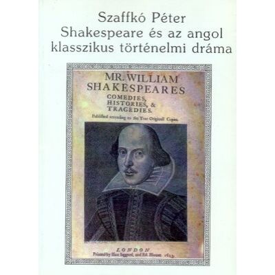 Shakespeare és az angol klasszikus történelmi dráma