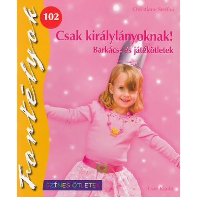 Csak királylányoknak!