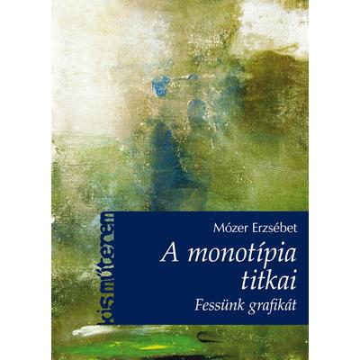 A monotípia titkai