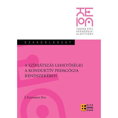 A színjátszás lehetőségei a konduktív pedagógia rendszerében