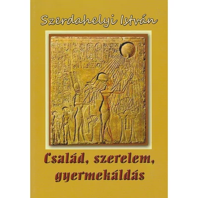 Család, szerelem, gyermekáldás