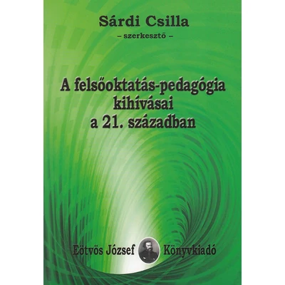 A felsőoktatás-pedagógia kihívásai a 21. században