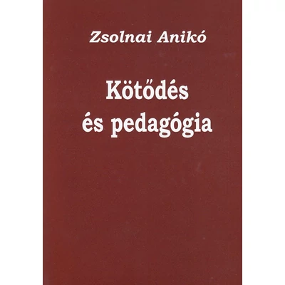 Kötődés és pedagógia